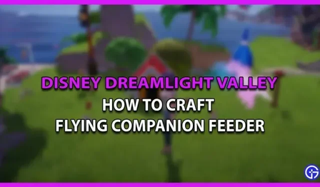 How to Make a Flying Companion Feeder in Disney Dreamlight Valley