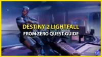 Comment terminer une quête à partir de zéro dans Destiny 2 Lightfall