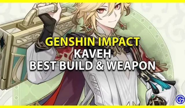 Genshin Impact: la meilleure construction et les meilleures armes de Kaveh