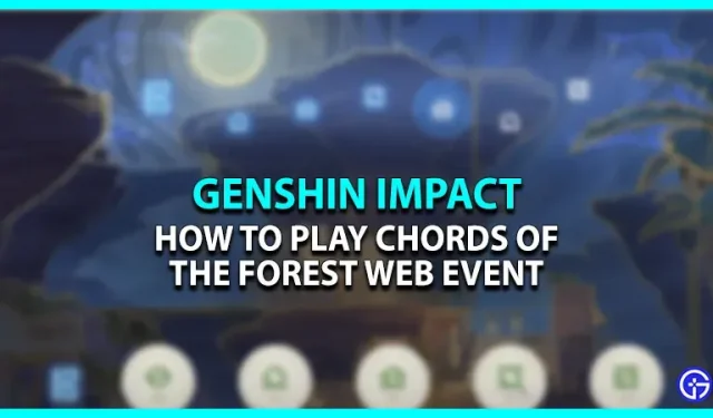 Genshin Impact Chords Of The Forest 웹 이벤트: 플레이 방법