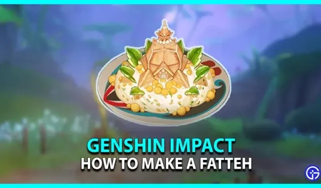Genshin Impact Fatteh-Rezept: Wie macht man es?