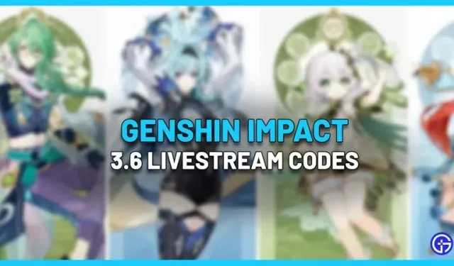 Genshin Impact 3.6 Codes de diffusion en direct (avril 2023)