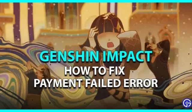 genshin-impact-payment-error-payment-rejection-error-fix-4pmtech-english