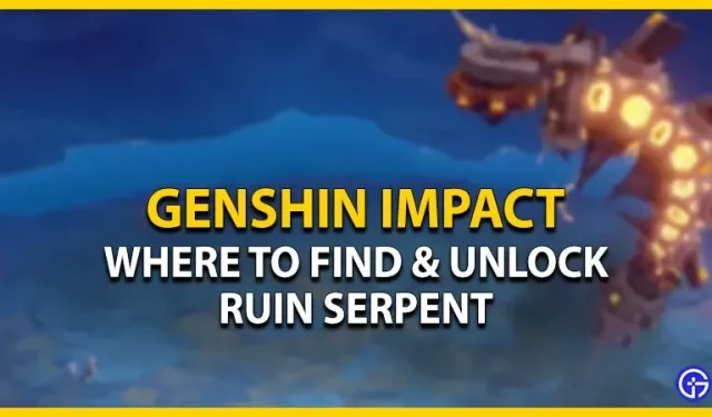 Genshin Impact Ruin Serpent：ボスを見つけてロックを解除する場所