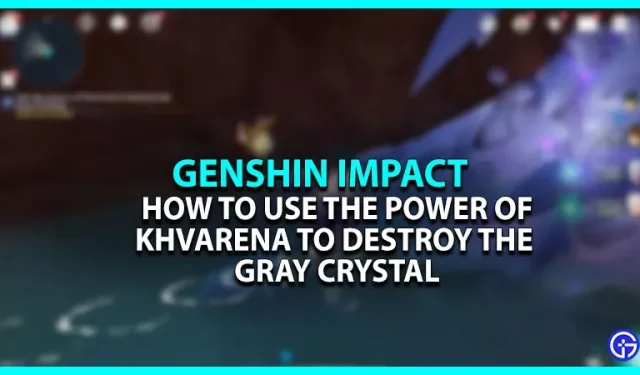 Genshin Impact: Utilisez le pouvoir de Hwarena pour détruire les cristaux gris (Guide)