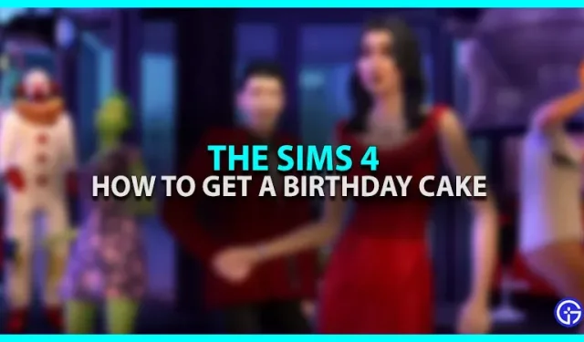 How to get a birthday cake in Sims 4