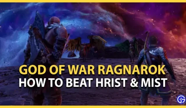 God Of War Ragnarok Hrist & Mist Boss 가이드: 그들을 물리치는 방법
