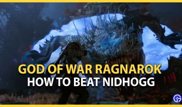 God Of War Ragnarok Nidhogg: Comment vaincre (Guide du patron)
