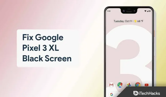 Google Pixel 3 XL musta ekraani probleemi lahendamine