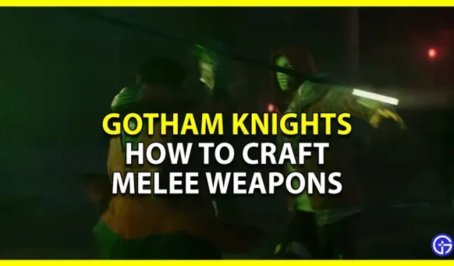 Gotham Knights: Wie man eine Nahkampfwaffe herstellt
