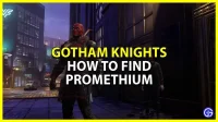 Gotham Knights: Comment trouver du prométhium (Guide agricole)