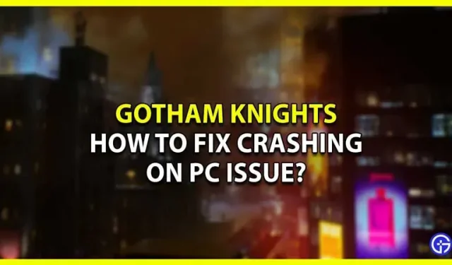 Kuidas parandada Gotham Knightsi krahhi Win 10 ja 11 puhul?