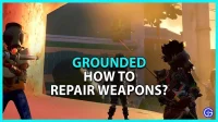 Grounded: cómo reparar armas + consejos adicionales