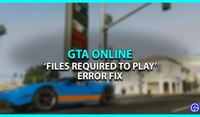 Corrección del error «Archivos necesarios para jugar» en GTA Online
