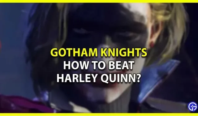 Como vencer Harley Quinn em Gotham Knights?