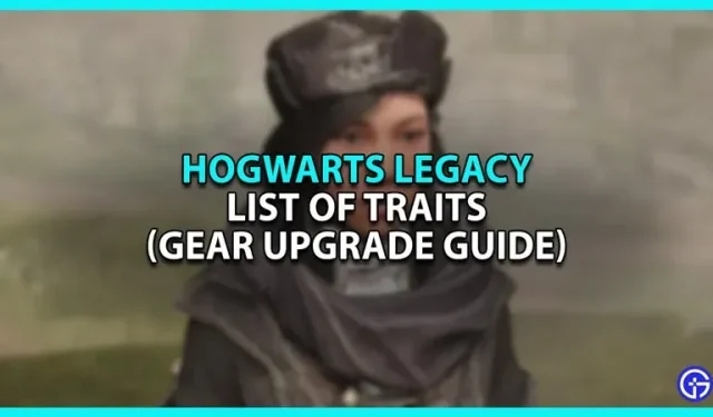 Hogwarts Legacy Traits: Uitrusting upgraden