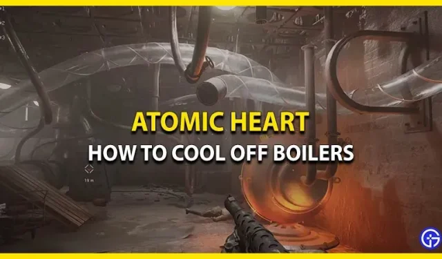 Atomic Heart: how to cool the cauldrons Mission “Into the Fire”