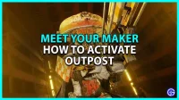 How to activate the base in Meet Your Maker