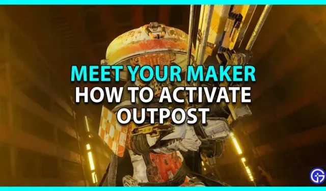 How to activate the base in Meet Your Maker