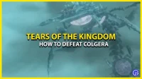 Hoe Zelda te winnen: Tears of the Kingdom’s Colgera Boss