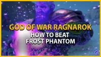 Руководство God Of War Ragnarok Frost Phantom Boss: как их победить