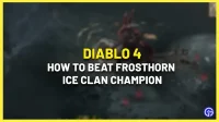 Frosthorn Ice Clan Champion Boss Guide pro Diablo 4 (Malnok Stronghold)