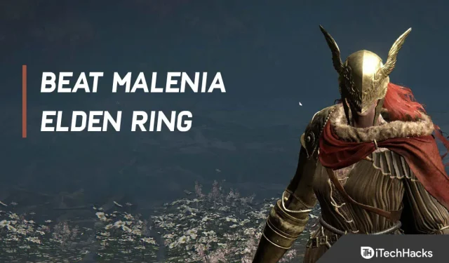 Hoe Malenia Blade of Miquella te verslaan in Elden Ring
