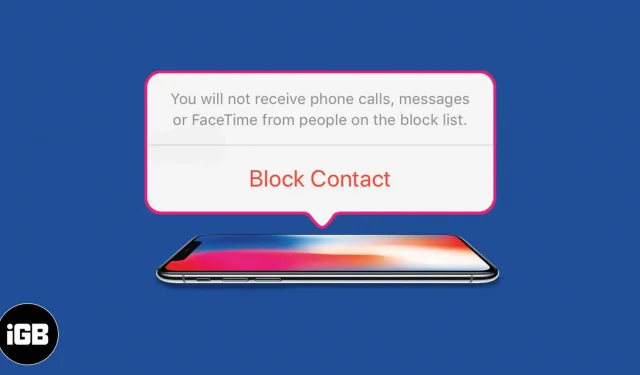 Comment bloquer un numéro sur votre iPhone : 3 méthodes expliquées