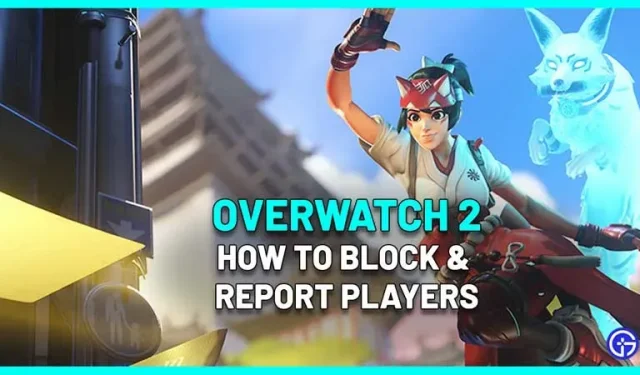 Spelers blokkeren en rapporteren in Overwatch 2