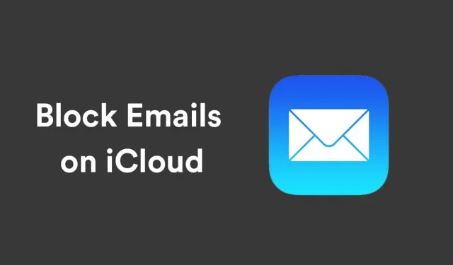 Comment bloquer les e-mails indésirables dans iCloud : iPhone/iPad 2022