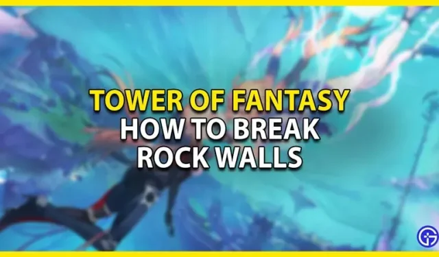 タワー オブ ファンタジー: 石の壁と岩の壊し方