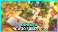 Jak postavit silo v Dinkum