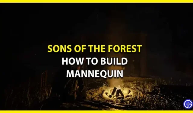 Kā izveidot manekenu Sons of the Forest – vai tas darbojas?