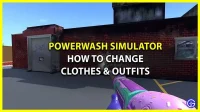 PowerWash Simulator: How to change clothes
