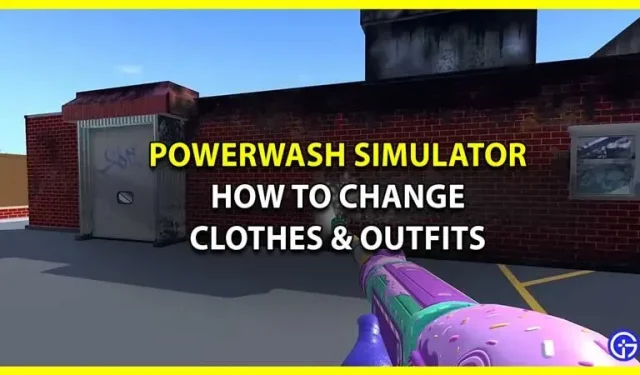 PowerWash シミュレーター: 服を着替える方法