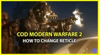 Hoe het vizier te veranderen in COD Modern Warfare 2