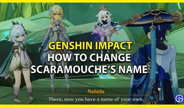 Come modificare il nome di Scaramouche in Genshin Impact