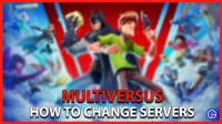 Multiversus: how to change server region