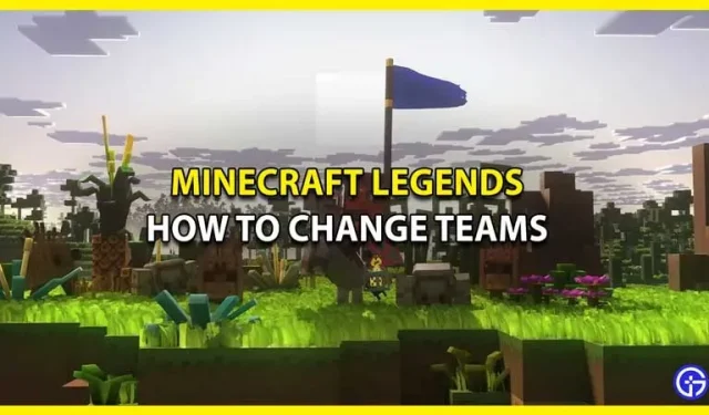 Cómo cambiar de equipo en Minecraft Legends