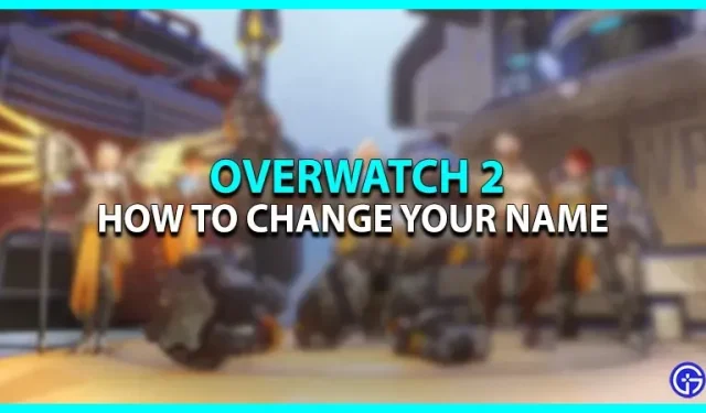 Overwatch 2: Jak zmienić swoje imię