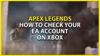 Apex Legends: как подтвердить свою учетную запись EA на Xbox