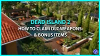 Dead Island 2 DLC 무기 잠금 해제 지침(예약 주문 보너스 청구)