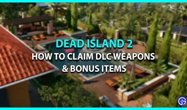 Instructions de déverrouillage de l’arme DLC de Dead Island 2 (réclamez le bonus de précommande)