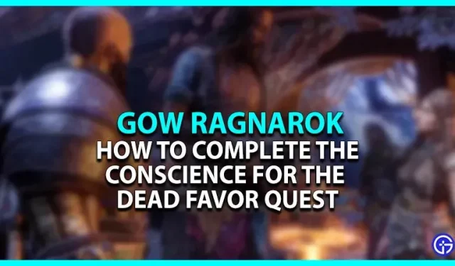 God Of War Ragnarok: Conscience For The Dead [호의 찾기 가이드]