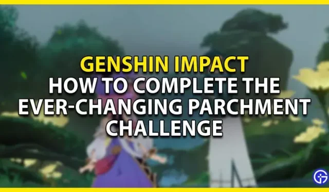 Genshini mõju: pidevalt muutuv pärgamendi testimise juhend