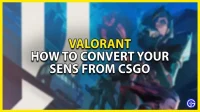 CSGO Guide to Valorant Sens [2022]