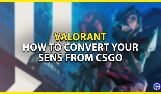 Guía CSGO de Valorant Sens [2022]