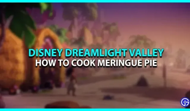 Disney Dreamlight Valley: 머랭 파이 만드는 방법