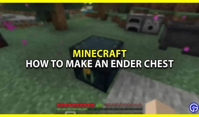 Comment faire un coffre Ender dans Minecraft