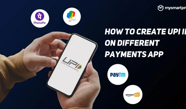 UPI ID loomine Google Pay, Paytmi, PhonePe ja Amazon Pay makserakendustes